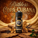 Ruthless E Liquid 120ml Copa Cubana